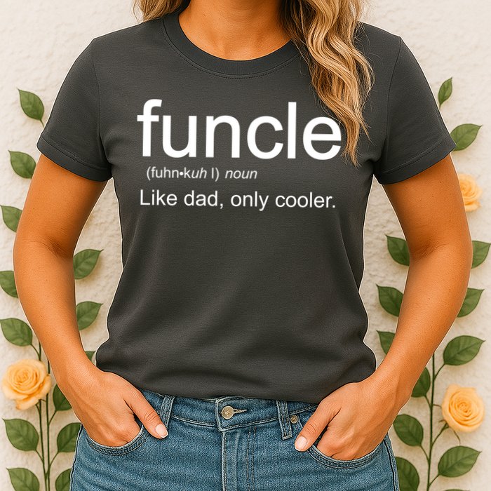 Funcle Definition Uncle Like Dad Only Cooler Womens T-Shirt