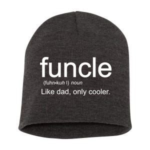 Funcle Definition Uncle Like Dad Only Cooler Short Acrylic Beanie