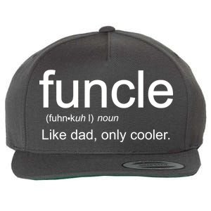 Funcle Definition Uncle Like Dad Only Cooler Wool Snapback Cap