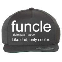 Funcle Definition Uncle Like Dad Only Cooler Wool Snapback Cap