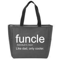 Funcle Definition Uncle Like Dad Only Cooler Zip Tote Bag