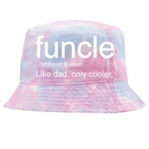 Funcle Definition Uncle Like Dad Only Cooler Tie-Dyed Bucket Hat