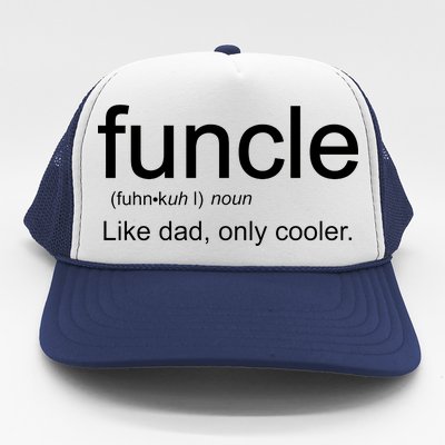 Funcle Definition Uncle Like Dad Only Cooler Trucker Hat