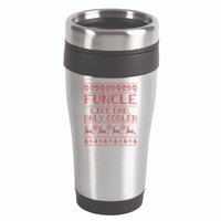Funcle Like A Dad Only Cooler Ugly Christmas  16oz Travel Tumbler