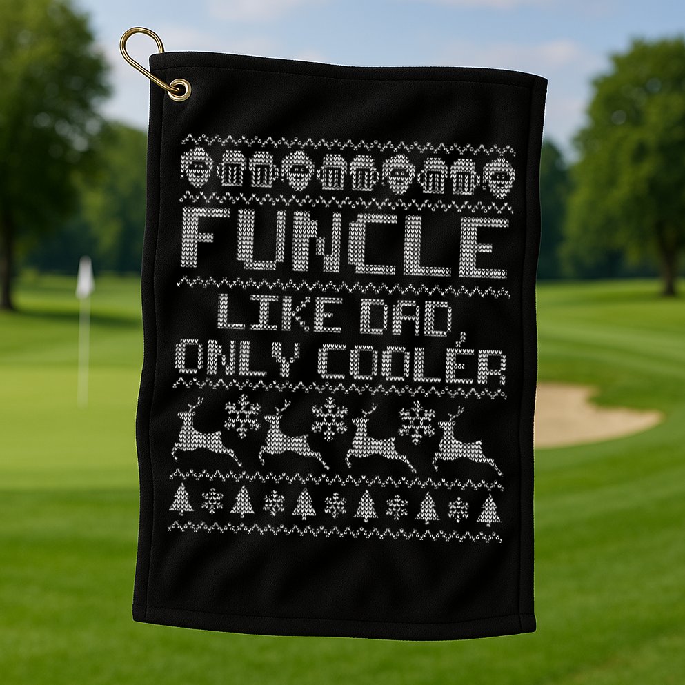 Funcle Like A Dad Only Cooler Ugly Christmas  Golf Towel
