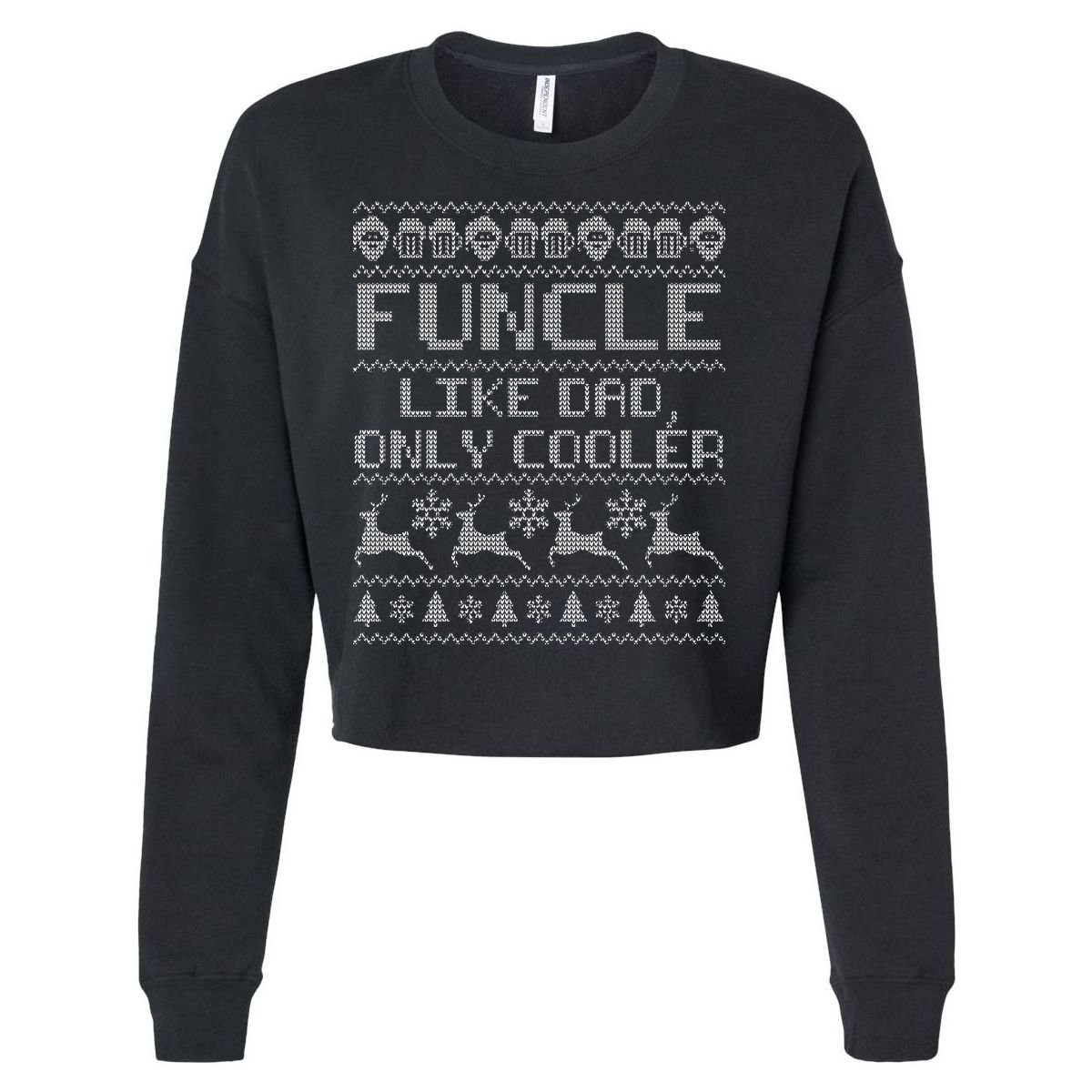 Funcle Like A Dad Only Cooler Ugly Christmas  Cropped Pullover Crew