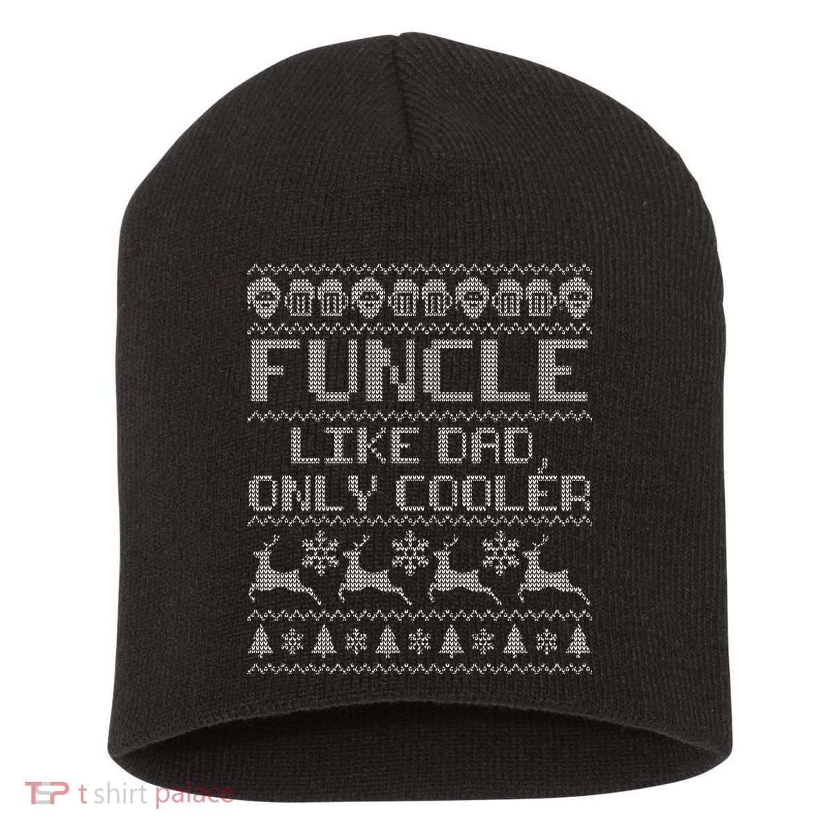 Funcle Like A Dad Only Cooler Ugly Christmas  Short Acrylic Beanie