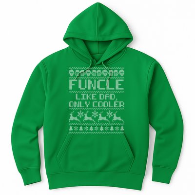 Funcle Like A Dad Only Cooler Ugly Christmas  Hoodie