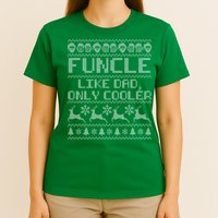 Funcle Like A Dad Only Cooler Ugly Christmas  T-Shirt