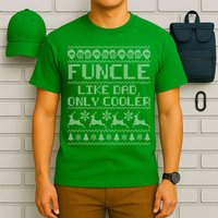 Funcle Like A Dad Only Cooler Ugly Christmas  T-Shirt