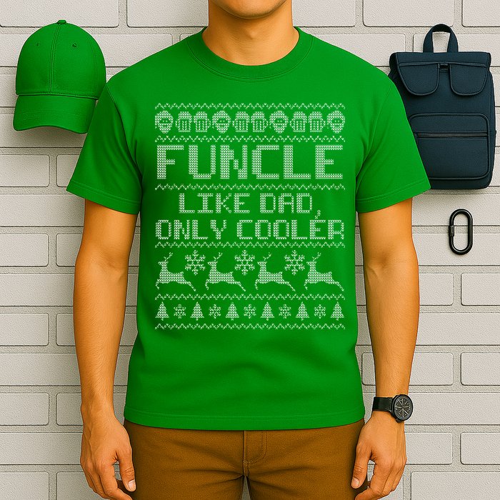 Funcle Like A Dad Only Cooler Ugly Christmas  T-Shirt