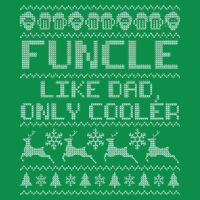 Funcle Like A Dad Only Cooler Ugly Christmas  Toddler T-Shirt