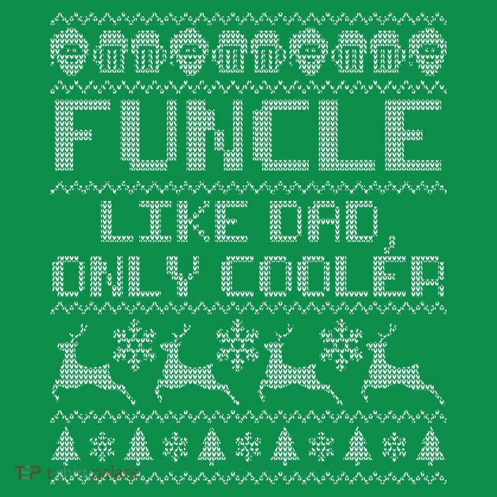Funcle Like A Dad Only Cooler Ugly Christmas  Womens T-Shirt