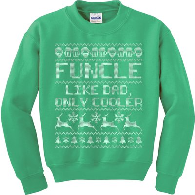 Funcle Like A Dad Only Cooler Ugly Christmas  Kids Sweatshirt