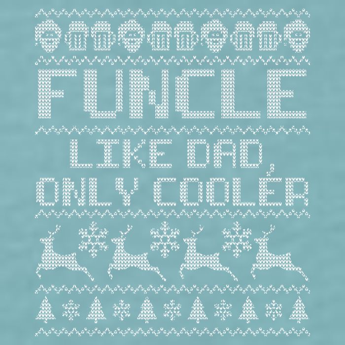 Funcle Like A Dad Only Cooler Ugly Christmas  Sueded Cloud Jersey T-Shirt