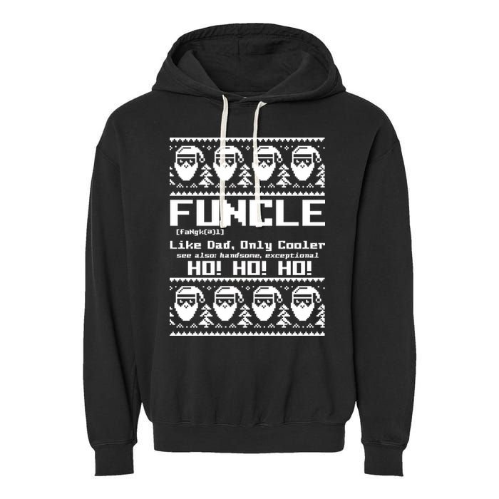 Funcle Like Dad Only Cooler Ugly Christmas Garment-Dyed Fleece Hoodie