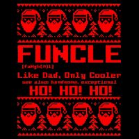 Funcle Like Dad Only Cooler Ugly Christmas 16oz Travel Tumbler