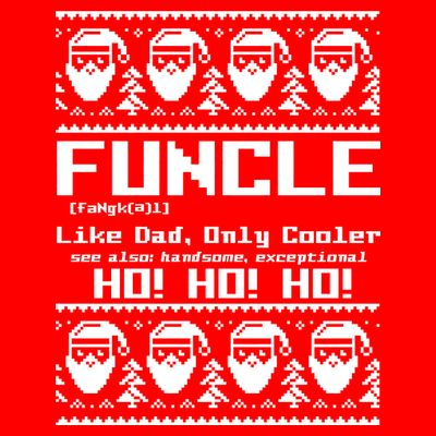 Funcle Like Dad Only Cooler Ugly Christmas T-Shirt