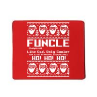 Funcle Like Dad Only Cooler Ugly Christmas Mousepad