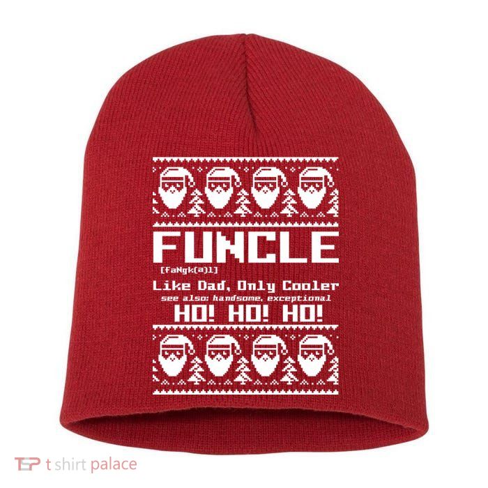 Funcle Like Dad Only Cooler Ugly Christmas Short Acrylic Beanie
