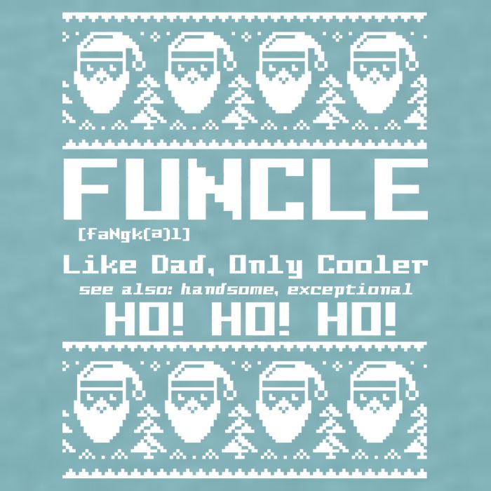 Funcle Like Dad Only Cooler Ugly Christmas Sueded Cloud Jersey T-Shirt