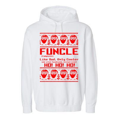 Funcle Like Dad Only Cooler Ugly Christmas Garment-Dyed Fleece Hoodie