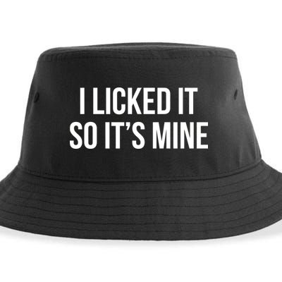 Funny - I Licked It So It's Mine Sustainable Bucket Hat