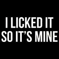 Funny - I Licked It So It's Mine Drawstring Bag