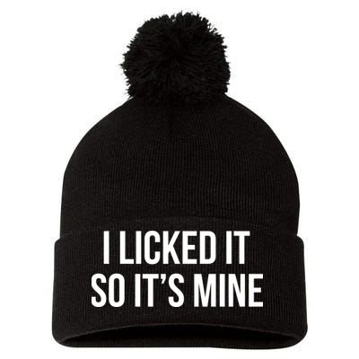 Funny - I Licked It So It's Mine Pom Pom 12in Knit Beanie