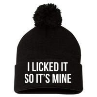 Funny - I Licked It So It's Mine Pom Pom 12in Knit Beanie
