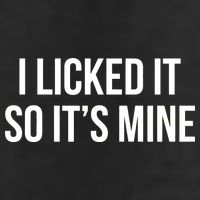 Funny - I Licked It So It's Mine Hat