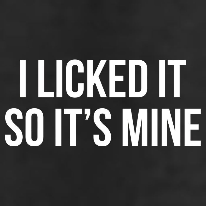 Funny - I Licked It So It's Mine Hat