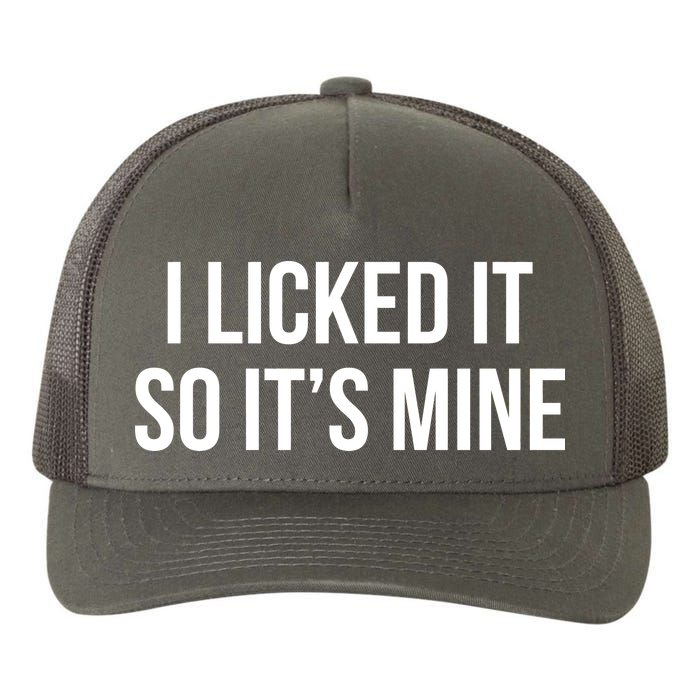 Funny - I Licked It So It's Mine Yupoong Adult 5-Panel Trucker Hat