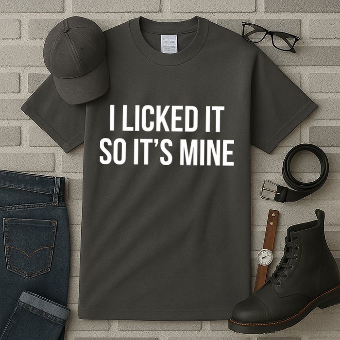 Funny - I Licked It So It's Mine Tall T-Shirt