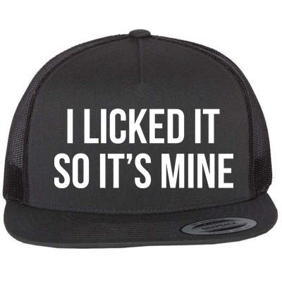 Funny - I Licked It So It's Mine Flatbill Hat