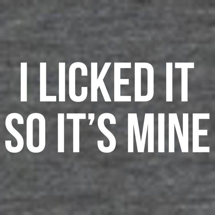 Funny - I Licked It So It's Mine 25L Jumbo Tote