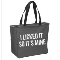 Funny - I Licked It So It's Mine Zip Tote Bag