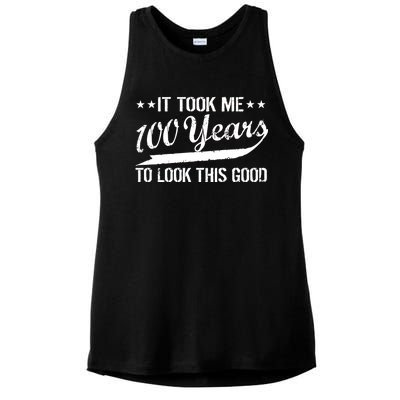 Funny 100th Birthday: It Took Me 100 Years To Look This Good Ladies PosiCharge Tri-Blend Wicking Tank