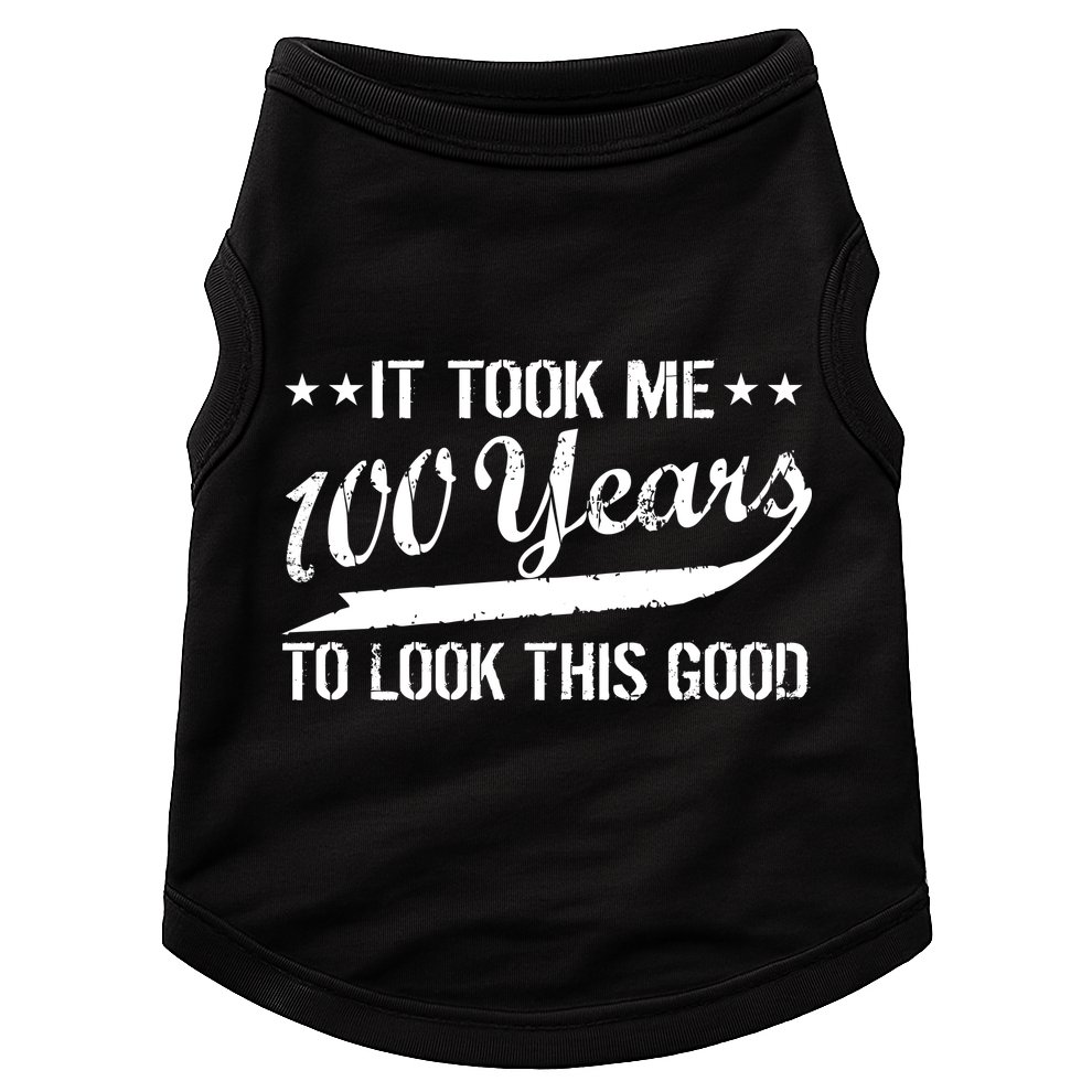 Funny 100th Birthday: It Took Me 100 Years To Look This Good Doggie Tank