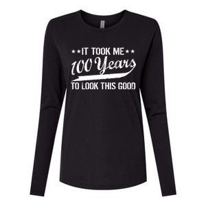 Funny 100th Birthday: It Took Me 100 Years To Look This Good Womens Cotton Relaxed Long Sleeve T-Shirt