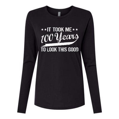 Funny 100th Birthday: It Took Me 100 Years To Look This Good Womens Cotton Relaxed Long Sleeve T-Shirt