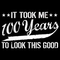 Funny 100th Birthday: It Took Me 100 Years To Look This Good Impact Tech Backpack