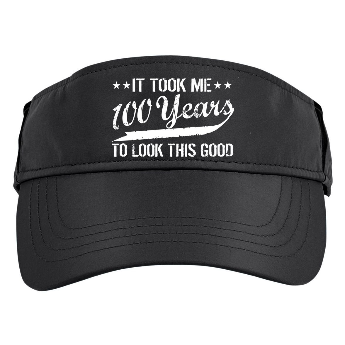 Funny 100th Birthday: It Took Me 100 Years To Look This Good Adult Drive Performance Visor