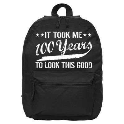 Funny 100th Birthday: It Took Me 100 Years To Look This Good 16 in Basic Backpack