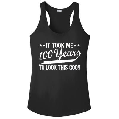 Funny 100th Birthday: It Took Me 100 Years To Look This Good Ladies PosiCharge Competitor Racerback Tank