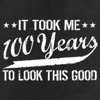 Funny 100th Birthday: It Took Me 100 Years To Look This Good Golf Towel