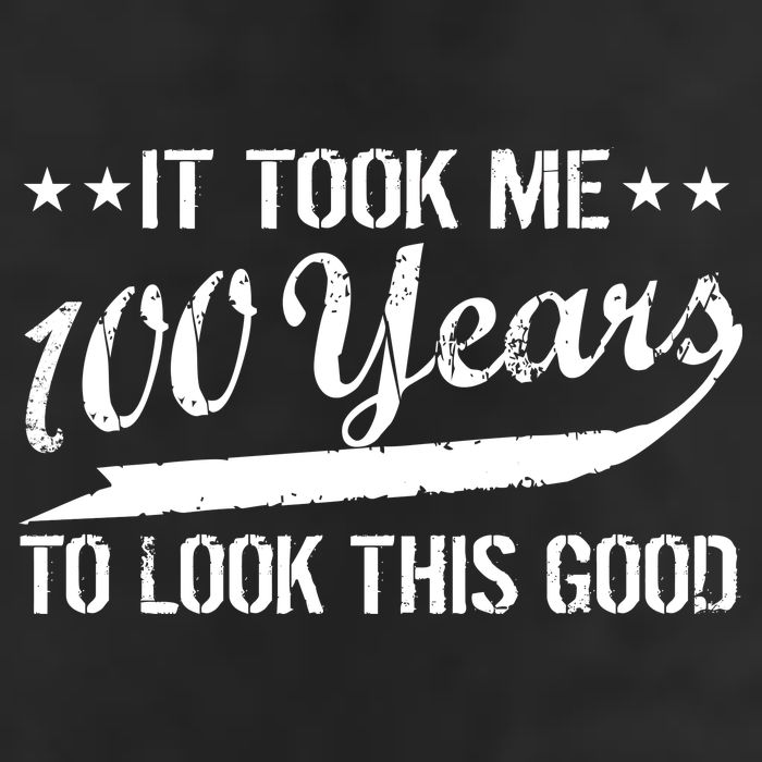 Funny 100th Birthday: It Took Me 100 Years To Look This Good Golf Towel