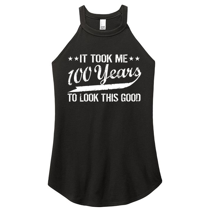 Funny 100th Birthday: It Took Me 100 Years To Look This Good Women's Perfect Tri Rocker Tank