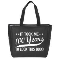 Funny 100th Birthday: It Took Me 100 Years To Look This Good Zip Tote Bag
