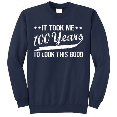 Funny 100th Birthday: It Took Me 100 Years To Look This Good Sweatshirt